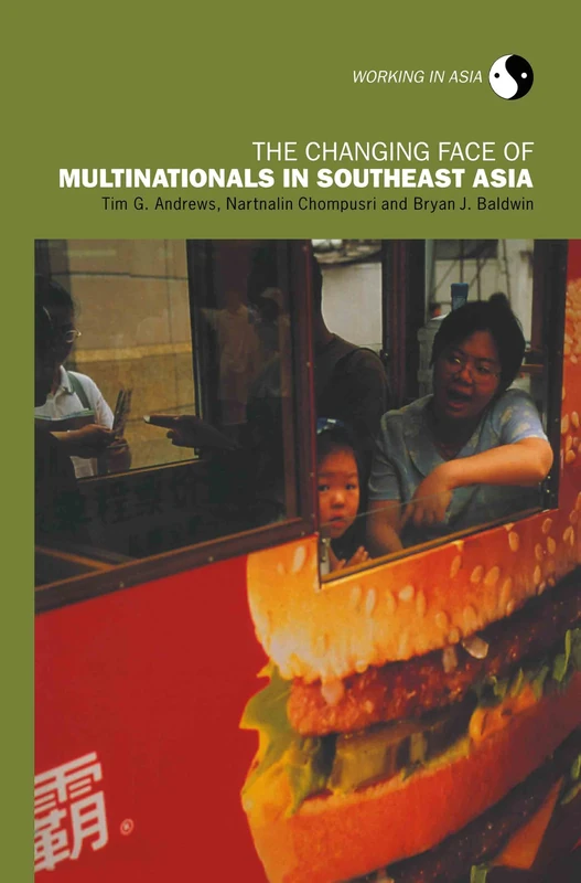 The Changing Face of Multinationals in South East Asia (Working in Asia)