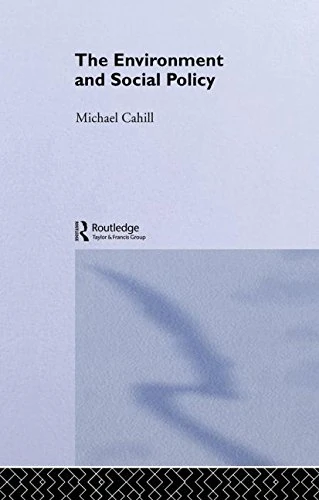 Routledge - The Environment and Social Policy Textbook