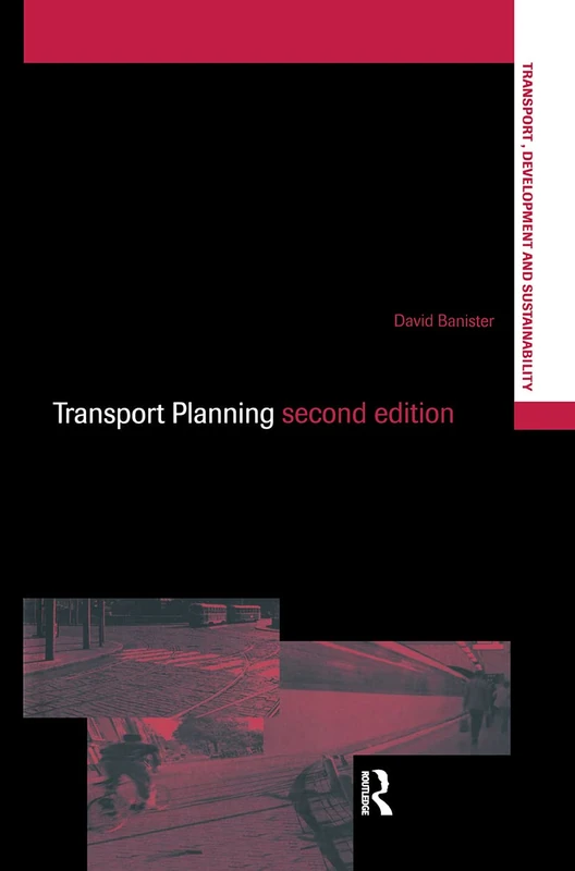 Transport Planning (Transport, Development and Sustainability Series)