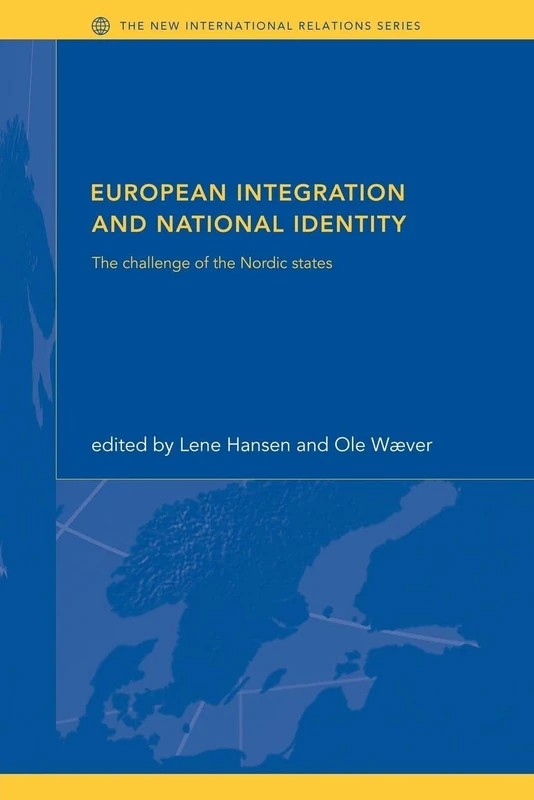 European Integration and National Identity: The Challenge of the Nordic States (New International Relations) - Image 1