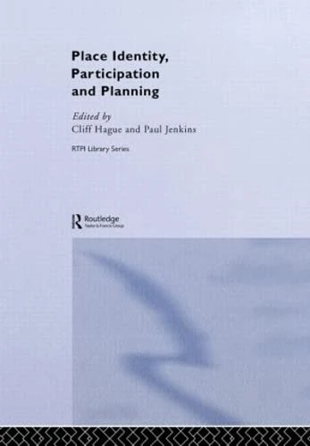 Place Identity, Participation and Planning (RTPI Library Series)