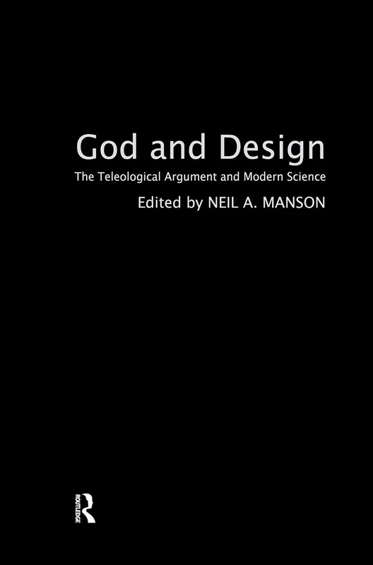 Routledge - God and Design: The Teleological Argument