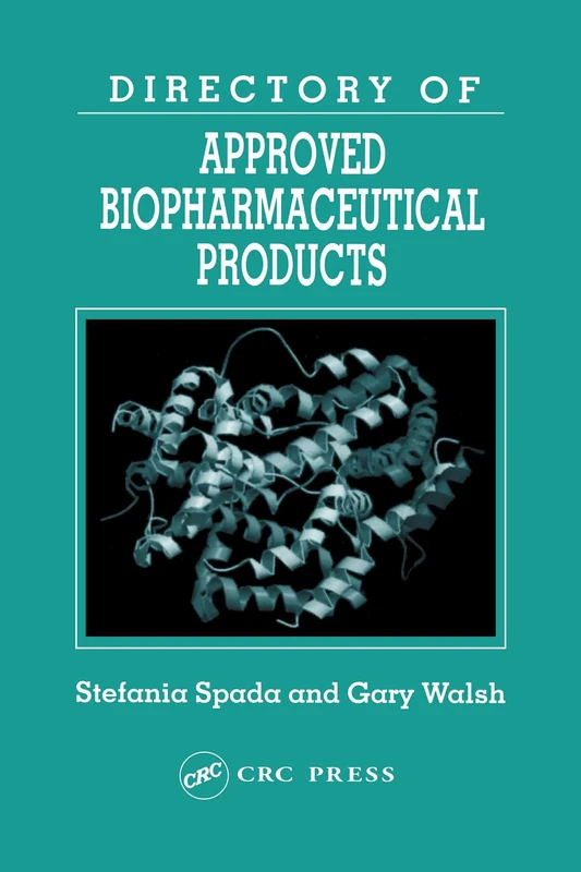 Directory of Approved Biopharmaceutical Products (Pharmaceutical Science S)