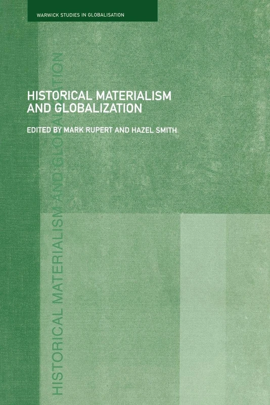 Historical Materialism and Globalisation: Essays on Continuity and Change (Routledge Studies in Globalisation)