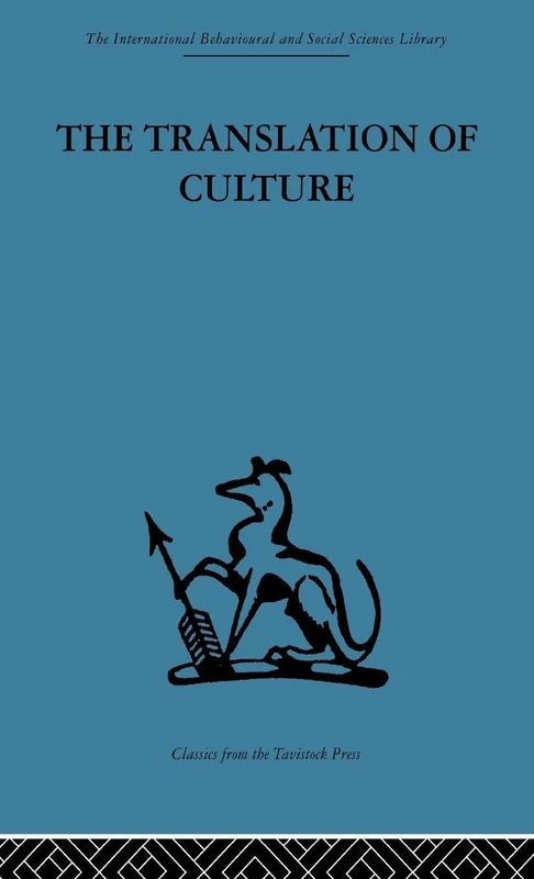 The Translation of Culture: Essays to E E Evans-Pritchard (International Behavioural and Social Sciences Library)