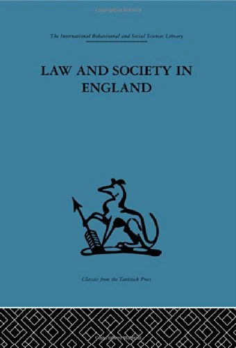 Law and Society in England (International Behavioural and Social Sciences, Classics from the Tavistock Press)