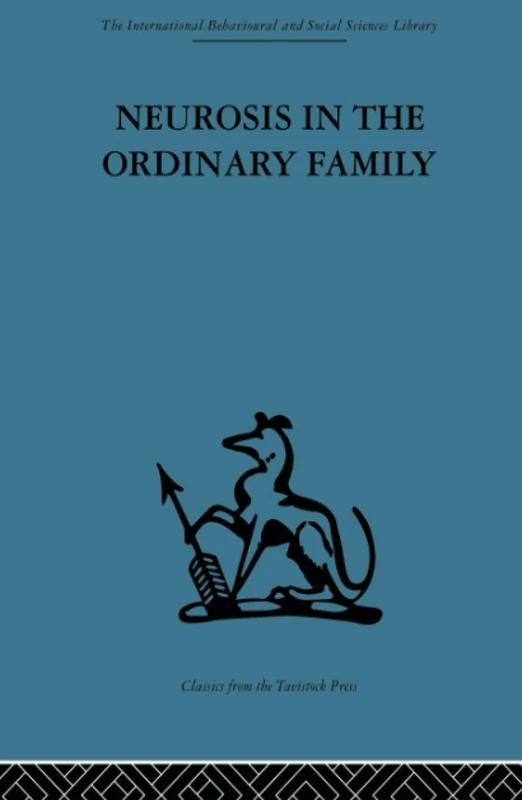 Neurosis in the Ordinary Family: A psychiatric survey