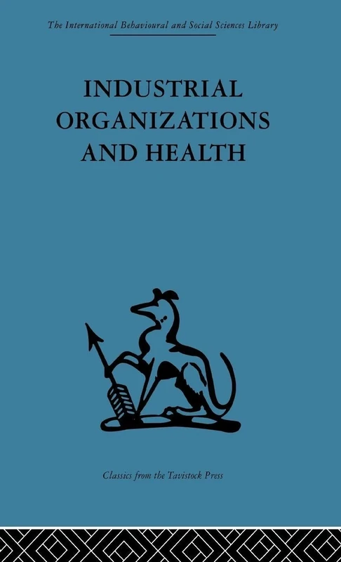 Industrial Organizations and Health (International Behavioural and Social Sciences Library)