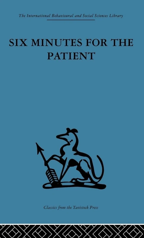 Six Minutes for the Patient: Interactions in general practice consultation (International Behavioural and Social Sciences Library)