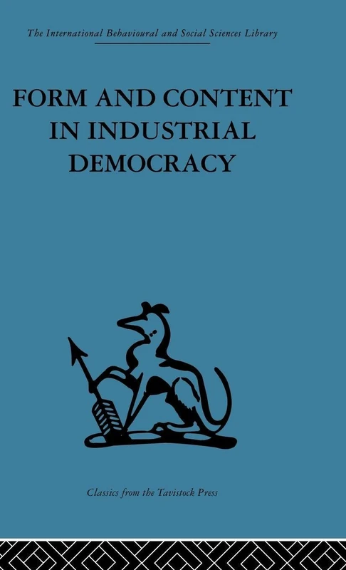 Routledge Form and Content in Industrial Democracy - Book