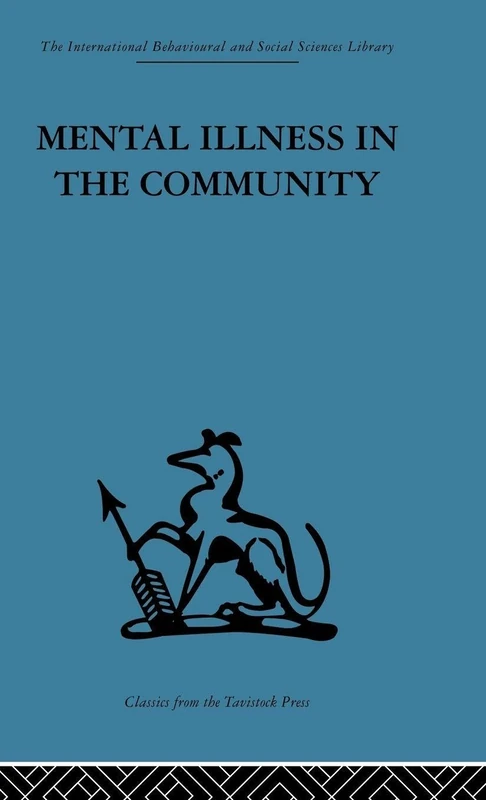 Mental Illness in the Community: The pathway to psychiatric care (International Behavioural and Social Sciences Library)
