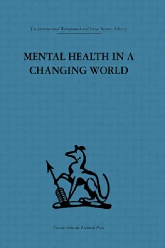 Routledge Mental Health in a Changing World - Tavistock Press