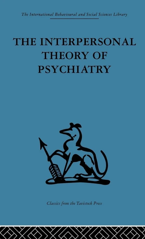Routledge - The Interpersonal Theory of Psychiatry - Tavistock Press