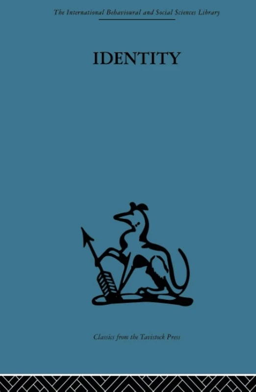 Identity: Mental health and value systems (International Behavioural and Social Sciences, Classics from the Tavistock Press, 95)