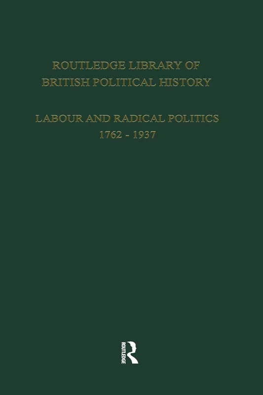 English Radicalism (1935-1961) (Routledge Library of British Political History)