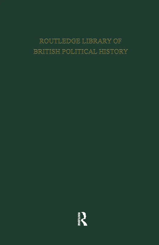 English Radicalism (1935-1961): Volume 6: 11 (Routledge Library of British Political History: Labour and Radical Politics 1762-1937)