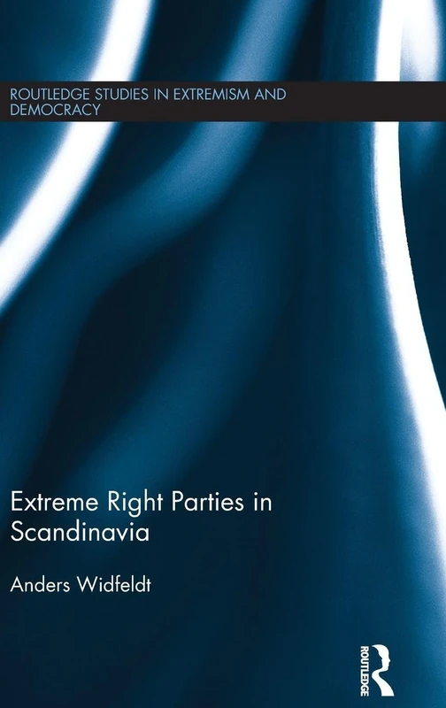 Routledge Extreme Right Parties in Scandinavia Book