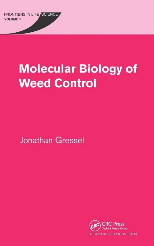 Molecular Biology of Weed Control: 1 (Frontiers in Life Science)