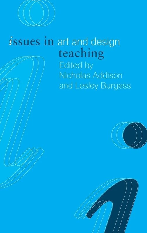 Routledge - Issues in Art and Design Teaching (Book)