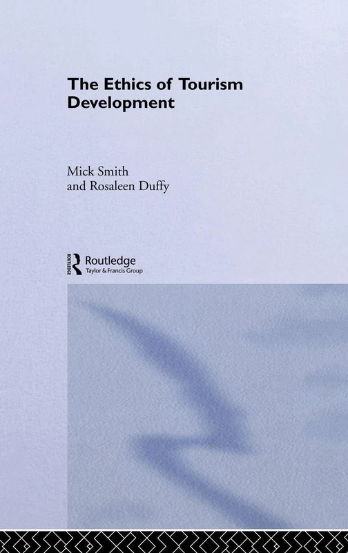 Routledge - The Ethics of Tourism Development Book