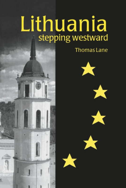 Lithuania: Stepping Westward (Postcommunist States and Nations)