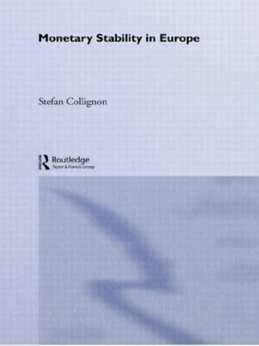 Monetary Stability in Europe (Routledge International Studies in Money and Banking)