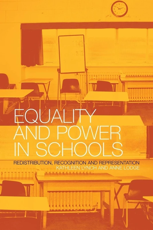 Equality and Power in Schools: Redistribution, Recognition and Representation