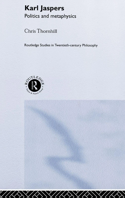 Routledge Karl Jaspers: Politics and Metaphysics Philosophy Book