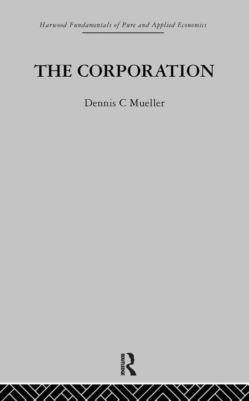 The Corporation: Growth, Diversification and Mergers: Volume 1