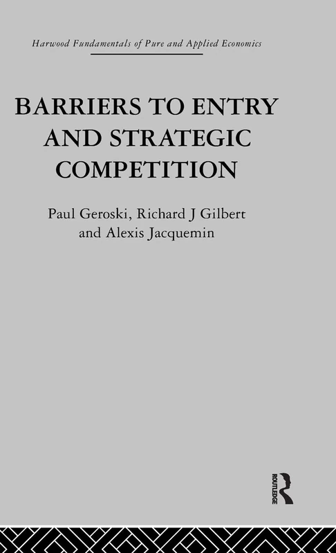 Barriers to Entry and Strategic Competition