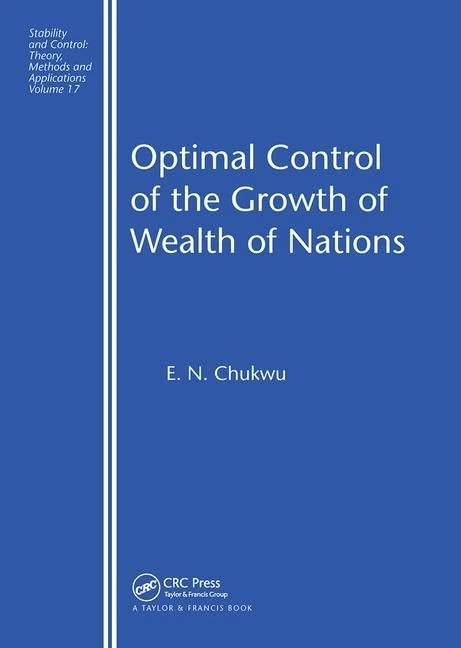 Optimal Control of the Growth of Wealth of Nations (Stability and Control: Theory, Methods and Applications) - Image 1