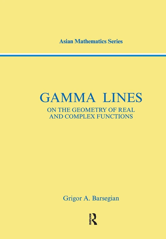 CRC Press Gamma-Lines: On the Geometry of Real and Complex Functions