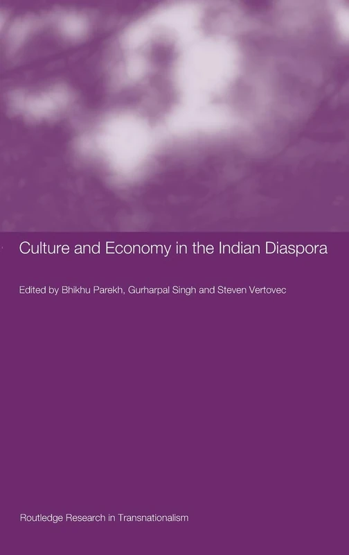Culture and Economy in the Indian Diaspora: 9 (Routledge Research in Transnationalism)