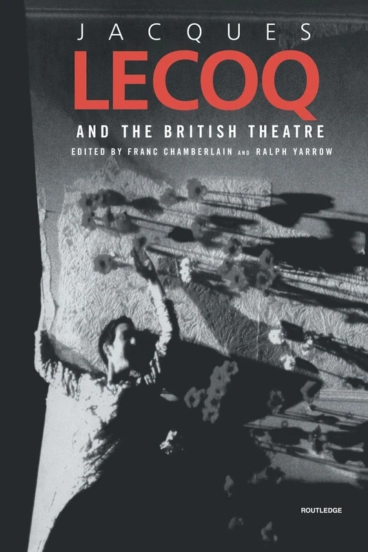 Jacques Lecoq and the British Theatre: 42 (Routledge Harwood Contemporary Theatre Studies) - Image 1