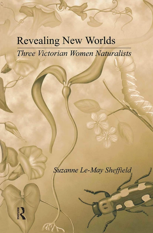 Routledge - Revealing New Worlds: Three Victorian Women Naturalists - Image 1
