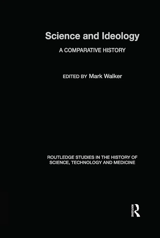 Routledge Science and Ideology: A Comparative History Book