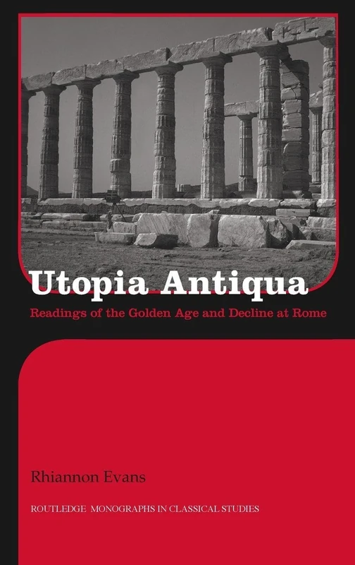 Routledge Utopia Antiqua - Roman Golden Age and Decline Study