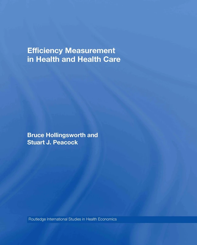 Routledge Efficiency Measurement in Health and Health Care