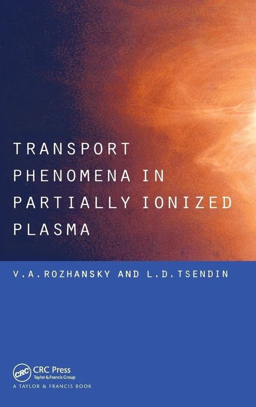 Transport Phenomena in Partially Ionized Plasma