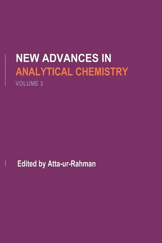 New Advances in Analytical Chemistry, Volume 3 (New Advances in Analytical Chemistry, 3)