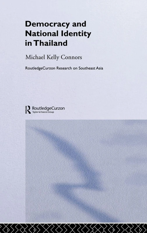 Routledge Democracy and National Identity in Thailand Book