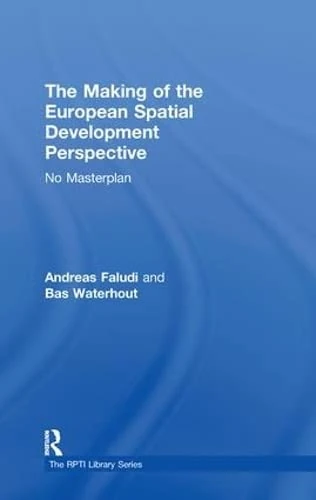 The Making of the European Spatial Development Perspective: No Masterplan (RTPI Library Series) - Image 1