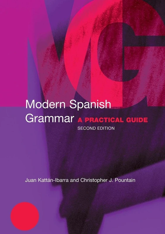 Modern Spanish Grammar: A Practical Guide (Modern Grammars)