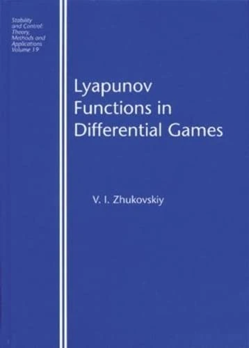 Lyapunov Functions in Differential Games (Stability and Control: Theory, Methods and Applications)