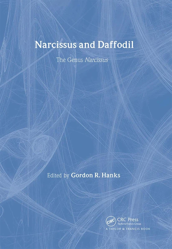 CRC Press Narcissus and Daffodil - Genus Narcissus Research