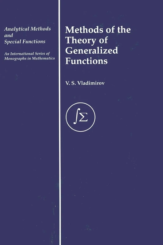 Methods of the Theory of Generalized Functions (Analytical Methods and Special Functions)