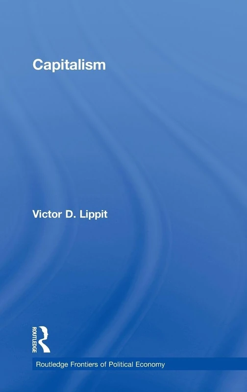 Routledge Capitalism - Frontiers of Political Economy Book