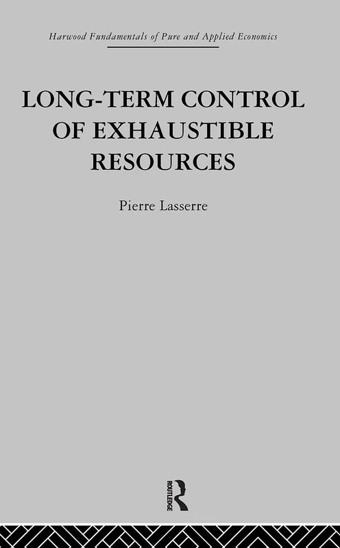 Long Term Control of Exhaustible Resources (Fundamentals of Pure and Applied Economics)