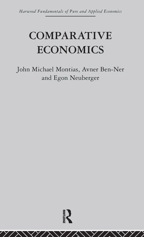 Comparative Economics (Fundamentals of Pure and Applied Economics)