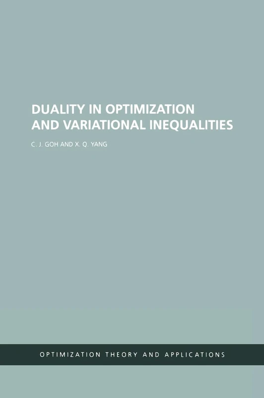 Duality in Optimization and Variational Inequalities (Optimization Theory and Applications)